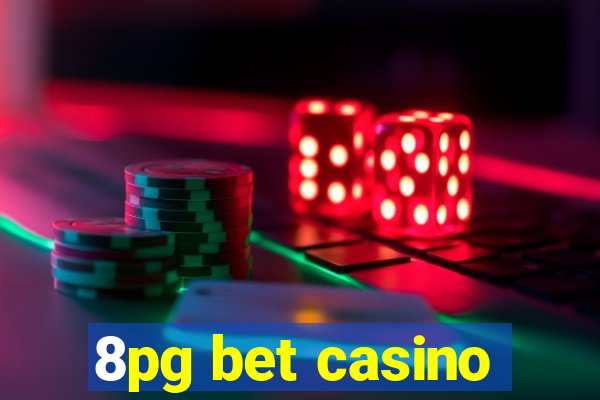 8pg bet casino